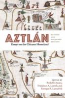 Aztlán : essays on the Chicano homeland /