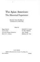 The Asian American : the historical experience /