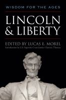 Lincoln & liberty : wisdom for the ages /