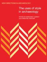 The Uses of style in archaeology /