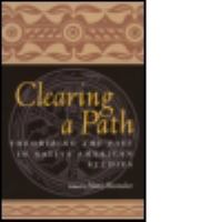 Clearing a path : theorizing the past in Native American studies /