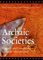 Archaic societies : diversity and complexity across the midcontinent /