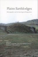 Plains earthlodges : ethnographic and archaeological perspectives /