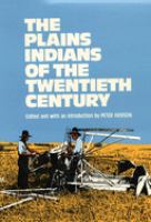 The Plains Indians of the twentieth century /