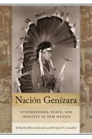 Nación Ǵenízara : ethnogenesis, place, and identity in New Mexico /