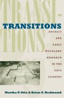 Transitions : archaic and early Woodland research in the Ohio country /