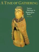 A Time of gathering : native heritage in Washington State /