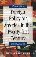 Foreign policy for America in the twenty-first century : alternative perspectives /