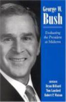 George W. Bush : evaluating the president at midterm /