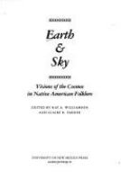 Earth & sky : visions of the cosmos in Native American folklore /