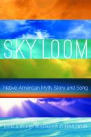 Sky loom : Native American myth, story, and song /