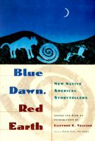 Blue dawn, red earth : new Native American storytellers /