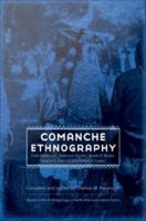 Comanche Ethnography Field Notes of E. Adamson Hoebel, Waldo R. Wedel, Gustav G. Carlson, and Robert H. Lowie /