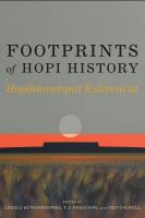 Footprints of Hopi history : Hopihiniwtiput Kukveni'at /