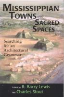Mississippian towns and sacred spaces searching for an architectural grammar /