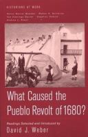What caused the Pueblo Revolt of 1680? /