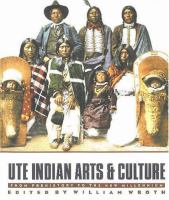 Ute Indian arts & culture : from prehistory to the new millennium /