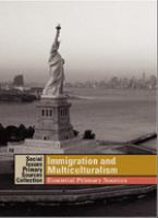 Immigration and multiculturalism essential primary sources /