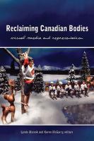 Reclaiming Canadian bodies : representation and visual media /