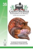 Gastronomía prehispánica en México : tradiciones heredadas /