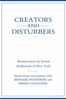Creators and disturbers : reminiscences by Jewish intellectuals of New York /
