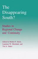 The Disappearing South? Studies in Regional Change and Continuity /
