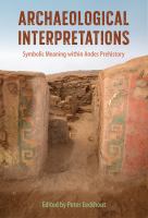 Archaeological Interpretations Symbolic Meaning within Andes Prehistory /