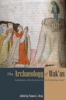 The Archaeology of Wak'as Explorations of the Sacred in the Pre-Columbian Andes /