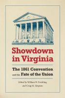 Showdown in Virginia : the 1861 convention and the fate of the Union /