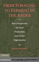 From foraging to farming in the Andes : new perspectives on food production and social organization /