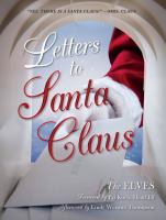 Letters to Santa Claus : the elves /