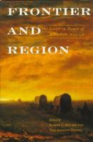 Frontier and region : essays in honor of Martin Ridge /