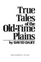 True tales of the old-time plains /