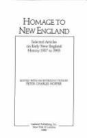 Homage to New England : selected articles on early New England history, 1937 to 1963 /
