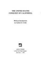 The United States conquest of California /