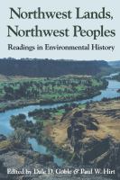 Northwest Lands, Northwest Peoples Readings in Environmental History /