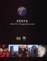 Kenya, atlas of our changing environment /