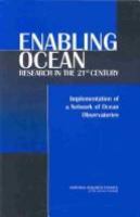Enabling ocean research in the 21st century : implementation of a network of ocean observatories /