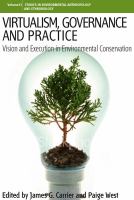 Virtualism, Governance and Practice : Vision and Execution in Environmental Conservation /