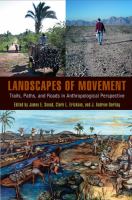Landscapes of movement : trails, paths, and roads in anthropological perspective /
