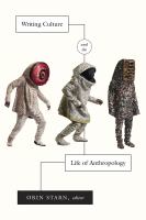 Writing culture and the life of anthropology /
