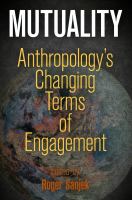 Mutuality Anthropology's Changing Terms of Engagement /