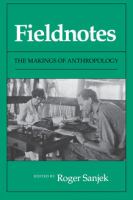 Fieldnotes : The Makings of Anthropology /