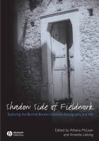 The shadow side of fieldwork : exploring the blurred borders between ethnography and life /