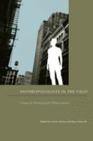 Anthropologists in the field : cases in participant observation /
