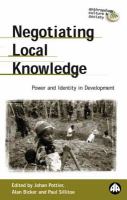 Negotiating local knowledge : power and identity in development /