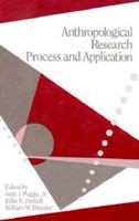 Anthropological research process and application /