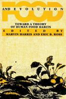 Food and evolution : toward a theory of human food habits /