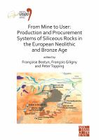 From mine to user : production and procurement systems of Siliceous rocks in the European Neolithic and Bronze Age : proceedings of the XVIII UISPP World Congress (4-9 June 2018, Paris, France) /