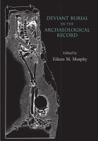 Deviant burial in the archaeological record /
